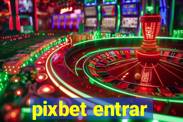 pixbet entrar